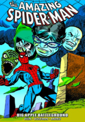 Okładka książki Amazing Spider-Man Epic Collection. Big Apple Battleground Ross Andru,&nbsp;Len Wein,&nbsp;Marv Wolfman