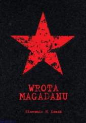 Okładka książki Wrota Magdanu autora Sławomir M. Kozak, 9788365193346