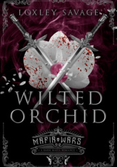 Okładka książki Wilted Orchid Loxley Savage