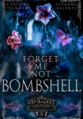 Okładka książki Forget-Me-Not Bombshell Caroline Peckham,&nbsp;Susanne Valenti