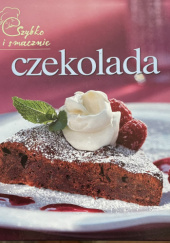 Okładka książki szybko i smacznie  czekolada praca zbiorowa