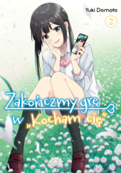 Okładka książki Zakończmy grę w “Kocham cię” #2 Yuki Domoto