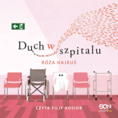 Okładka książki Duch w szpitalu Róża Hajkuś