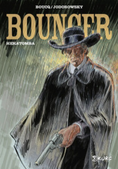 Okładka książki Bouncer - 12 - Hekatomba Francois Boucq, Alejandro Jodorowsky
