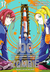 Okładka książki 100 rzeczy do zrobienia, zanim zostanę zombie #17 Haro Asou,&nbsp;Koutarou Takata
