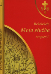 Okładka książki Moja służba. Stopień I. Podręcznik dla prowadzących Krystyna Karkowska,&nbsp;Stanisław Szczepaniec