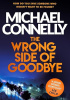 Okładka książki The Wrong Side of Goodbye Michael Connelly
