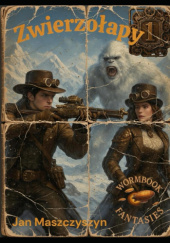 Okładka książki Zwierzołapy 1 Jan Maszczyszyn