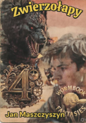 Okładka książki Zwierzołaki : Tom Czwarty Jan Maszczyszyn