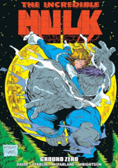 Okładka książki Incredible Hulk Epic Collection. Ground Zero