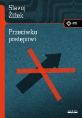 Okładka książki Przeciwko postępowi Slavoj Žižek