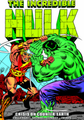 Okładka książki Incredible Hulk Epic Collection. Crisis on Counter-Earth autora Gerry Conway,&nbsp;Steve Englehart,&nbsp;Roy Thomas,&nbsp;Herb Trimpe, 9781302929169