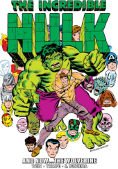 Incredible Hulk Epic Collection. And Now... The Wolverine