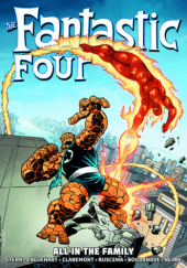Okładka książki Fantastic Four Epic Collection. All in the Family autora Jon Bogdanove,&nbsp;John Buscema,&nbsp;Chris Claremont,&nbsp;Steve Englehart,&nbsp;Paul Neary,&nbsp;Roger Stern, 9780785188650