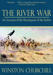 Okładka książki The River War: An Account of the Reconquest of the Sudan Winston Churchill