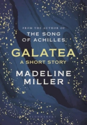 Okładka książki Galatea. A short story Madeline Miller