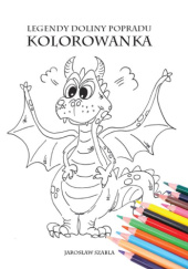 Okładka książki Legendy Doliny Popradu. Kolorowanka