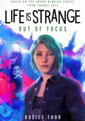 Okładka książki Life Is Strange: Out of Focus