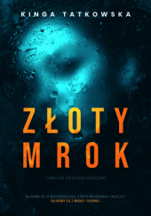 Okładka książki Złoty Mrok Kinga Tatkowska