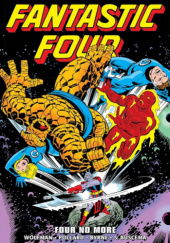 Okładka książki Fantastic Four Epic Collection. Four No More Sal Buscema,&nbsp;John Byrne,&nbsp;Keith Pollard,&nbsp;Marv Wolfman