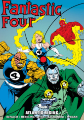 Okładka książki Fantastic Four Epic Collection. Atlantis Rising Dante Bastianoni, Tom DeFalco, Glenn Herdling, M.C. Wyman, Paul Ryan