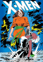 Okładka książki X-Men Epic Collection. Lifedeath Chris Claremont,&nbsp;Al Milgrom,&nbsp;John Romita Jr.