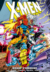Okładka książki X-Men Epic Collection. Bishops Crossing John Byrne,&nbsp;Jim Lee,&nbsp;Scott Lobdell,&nbsp;Fabian Nicieza,&nbsp;Whilce Portacio