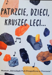 Okładka książki Patrzcie, dzieci, kruszec leci... autorstwa Agata Krajewska - Mikosz