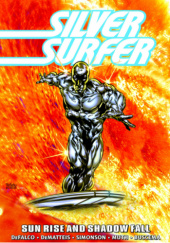 Okładka książki Silver Surfer Epic Collection. Sun Rise and Shadow Fall John Buscema,&nbsp;Tom DeFalco,&nbsp;J. M. DeMatteis,&nbsp;Jon J. Muth,&nbsp;Louise Simonson