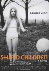 Okładka książki Stupid Children Lenore Zion