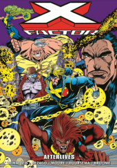 Okładka książki X-Factor Epic Collection. Afterlives Mat Broome,&nbsp;J. M. DeMatteis,&nbsp;Todd Dezago,&nbsp;Jan Duursema,&nbsp;John Francis Moore