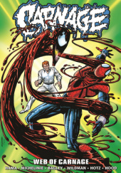 Okładka książki Carnage Epic Collection. Web of Carnage autora Mark Bagley,&nbsp;Larry Hama,&nbsp;Josh Hood,&nbsp;Kyle Hotz,&nbsp;David Michelinie,&nbsp;Andrew Wildman, 9781302951092