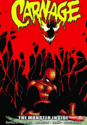Okładka książki Carnage Epic Collection. The Monster Inside Clayton Crain, Tom DeFalco, Howard Mackie, Peter Milligan, Darick Robertson
