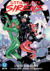 Okładka książki Gotham City Sirens: Unfit for Orbit autora Alex Guimaraes,&nbsp;Haining,&nbsp;Leah Williams, 9781799507550