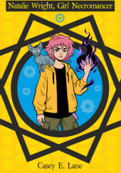 Okładka książki Natalie Wright, Girl Necromancer Casey E. Lane