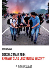 Okładka książki Odessa 2 maja 2014. Krwawy ślad "rosyjskiej wiosny" Borys Tynka