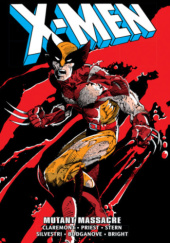 Okładka książki X-Men Epic Collection. Mutant Massacre Jon Bogdanove,&nbsp;Mark D. Bright,&nbsp;Chris Claremont,&nbsp;Christopher Priest,&nbsp;Marc Silvestri,&nbsp;Roger Stern