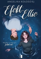 Okładka książki Efekt Ellie Angelika Kołodziej