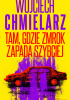 Okładka książki Tam, gdzie zmrok zapada szybciej