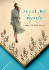 Okładka książki Błękitne koperty Marta Jednachowska