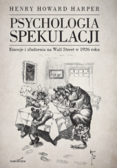 Okładka książki Psychologia spekulacji Henry Howard Harper