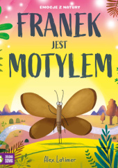 Okładka książki Franek jest motylem Alex Latimer