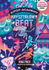 Okładka książki Kryształowy beat autora Mina Finch, 9788368592603