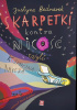 Okładka książki Skarpetki kontra nicość, czyli kosmiczna misja otulistópek Justyna Bednarek,&nbsp;Daniel de Latour