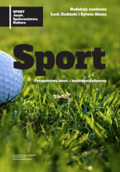 Okładka książki Sport. Perspektywa inter -i multidyscyplinarna Sylwia Skuza,&nbsp;Lech Zieliński