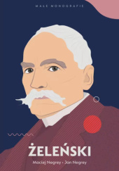 Okładka książki Żeleński Jan Negrey,&nbsp;Maciej Negrey