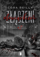 Okładka książki Złączeni obowiązkiem Cora Reilly