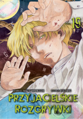 Okładka książki Przyjacielskie rozgrywki tom 19 Yuki Sato,&nbsp;Mikoto Yamaguchi