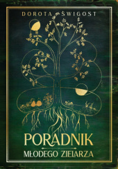 Okładka książki Poradnik Młodego Zielarza autora Dorota Świgost, 9788397967502