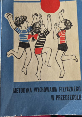 Okładka książki Metodyka wychowawnia fizycznego w przedszkolu autora Stanisława Moliere, 